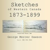 Cover image for Sketches of Western Canada 1873-1899