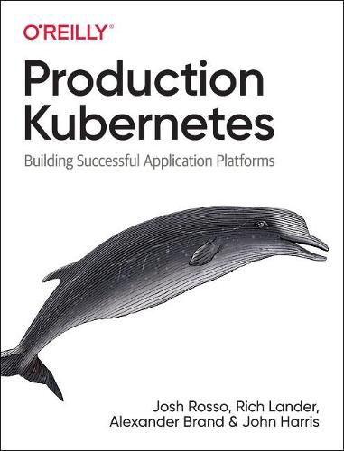 Cover image for Production Kubernetes: Building Successful Application Platforms