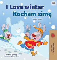 Cover image for I Love Winter (English Polish Bilingual Book for Kids)