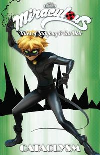 Cover image for Miraculous: Tales of Ladybug and Cat Noir: Cataclysm