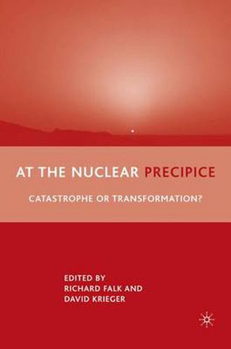 Cover image for At the Nuclear Precipice: Catastrophe or Transformation?