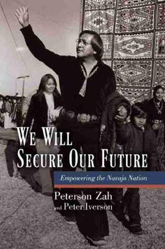 We Will Secure Our Future: Empowering the Navajo Nation