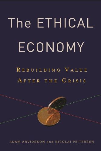 Cover image for The Ethical Economy: Rebuilding Value After the Crisis