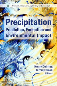 Cover image for Precipitation: Prediction, Formation & Environmental Impact