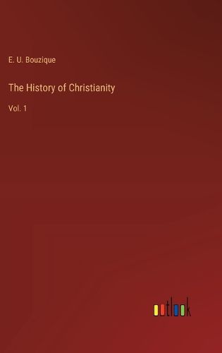 The History of Christianity