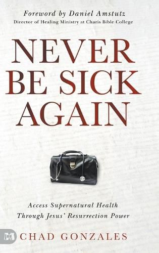 Cover image for Never Be Sick Again