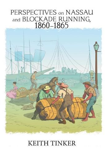 Cover image for Perspectives on Nassau and Blockade Running, 1860-1865