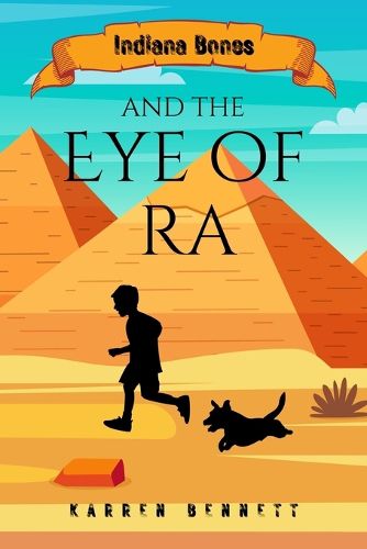 Cover image for Indiana Bones and The Eye of Ra