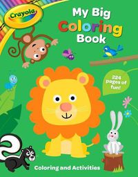 Cover image for Crayola My Big Coloring Book