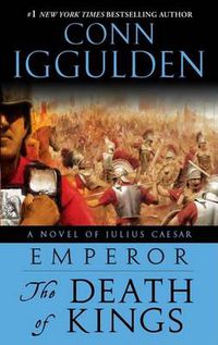 Cover image for Emperor: The Death of Kings: A Novel of Julius Caesar
