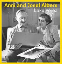 Cover image for Anni and Josef Albers: By Lake Verea
