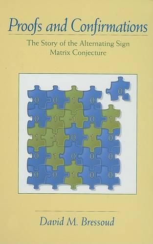 Cover image for Proofs and Confirmations: The Story of the Alternating-Sign Matrix Conjecture