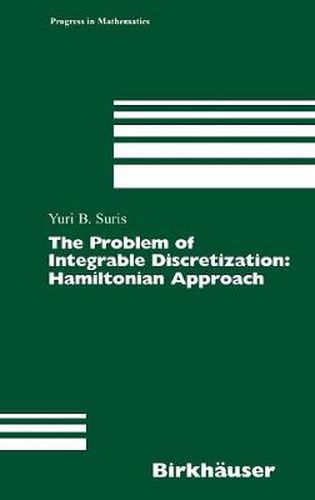 Cover image for The Problem of Integrable Discretization: Hamiltonian Approach