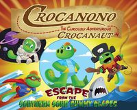 Cover image for Crocanono the Curiously Adventurous Crocanaut