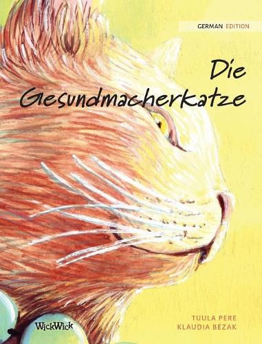 Cover image for Die Gesundmacherkatze: German Edition of The Healer Cat