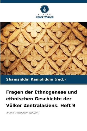 Cover image for Fragen der Ethnogenese und ethnischen Geschichte der Voelker Zentralasiens. Heft 9