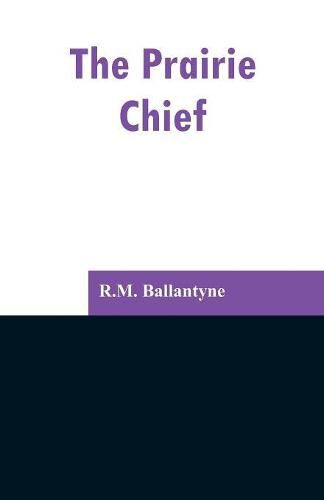 Cover image for The Prairie Chief