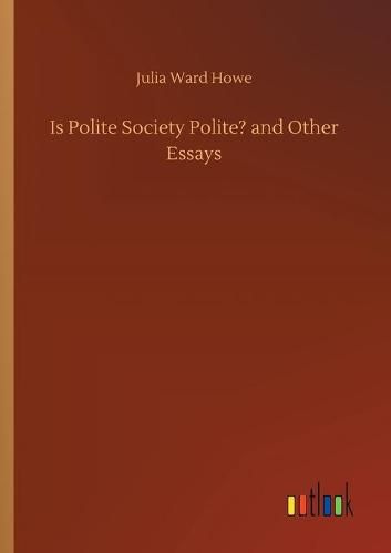 Cover image for Is Polite Society Polite? and Other Essays