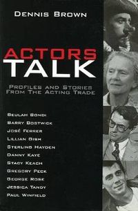 Cover image for Actors Talk: Profiles and Stories from the Acting Trade