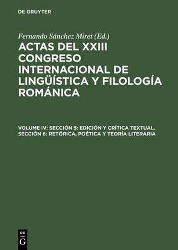 Cover image for Seccion 5: Edicion Y Critica Textual. Seccion 6: Retorica, Poetica Y Teoria Literaria