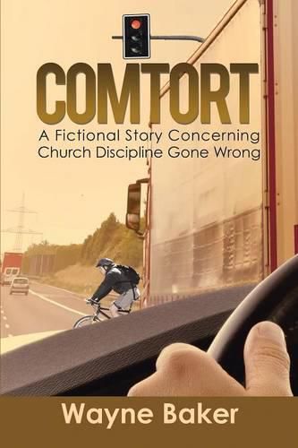 Comtort: A Fictional Story Concerning Church Discipline Gone Wrong