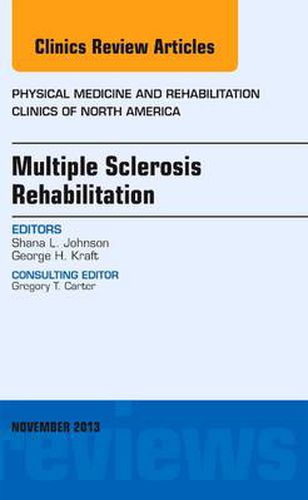 Cover image for Multiple Sclerosis Rehabilitation, An Issue of Physical Medicine and Rehabilitation Clinics