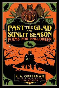 Cover image for Past the Glad and Sunlit Season: Poems for Halloween
