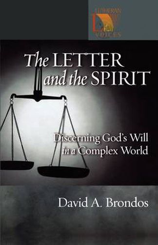 The Letter and the Spirit: Discerning God's Will in a Complex World