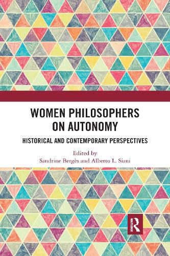 Cover image for Women Philosophers on Autonomy: Historical and Contemporary Perspectives