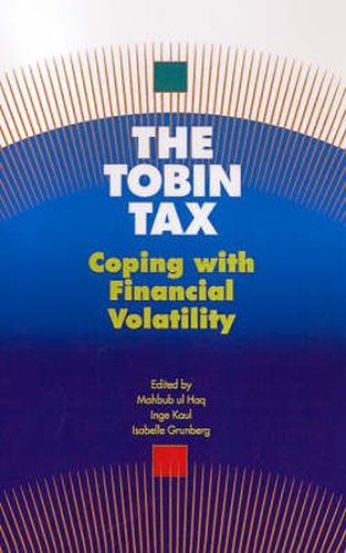 Cover image for The Tobin Tax: Coping with Financial Volatility