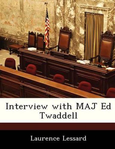 Interview with Maj Ed Twaddell