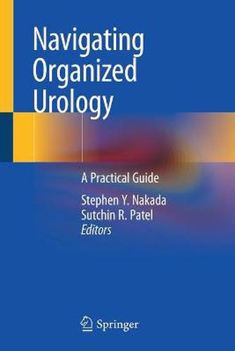 Cover image for Navigating Organized Urology: A Practical Guide