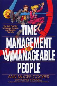 Cover image for Time Management for Unmanageable People