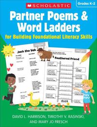 Cover image for Partner Poems & Word Ladders for Building Foundational Literacy Skills: Grades K-2