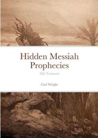 Cover image for Hidden Messiah Prophecies