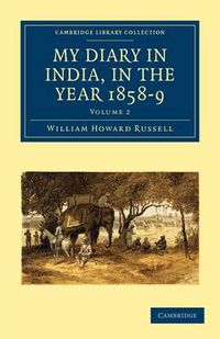 Cover image for My Diary in India, in the Year 1858-9