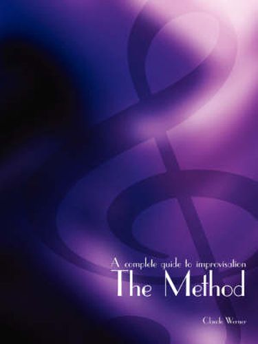 Cover image for The Method: A Complete Guide to Improvisation