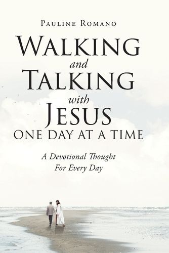 Cover image for Walking and Talking with Jesus One Day at a Time: A Devotional Thought For Every Day