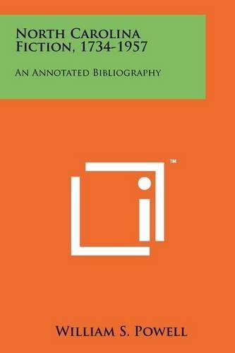 Cover image for North Carolina Fiction, 1734-1957: An Annotated Bibliography