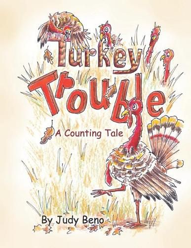 Cover image for Turkey Trouble: A Counting Tale -Thanksgiving Counting Book for Children and Preschoolers