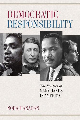 Cover image for Democratic Responsibility: The Politics of Many Hands in America