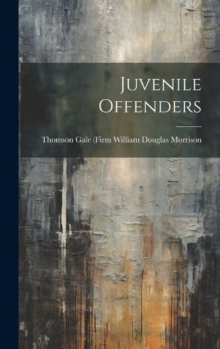 Cover image for Juvenile Offenders