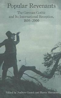 Cover image for Popular Revenants: The German Gothic and Its International Reception, 1800-2000