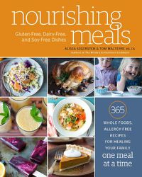 Cover image for Nourishing Meals: 365 Whole Foods, Allergy-Free Recipes for Healing Your Family One Meal at a Time : A Cookbook