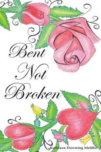 Cover image for Bent Not Broken
