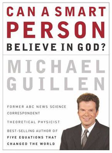 Cover image for Can a Smart Person Believe in God?