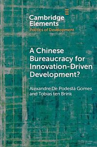 Cover image for A Chinese Bureaucracy for Innovation-Driven Development?