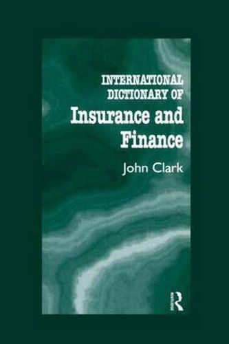 Cover image for International Dictionary of Insurance and Finance