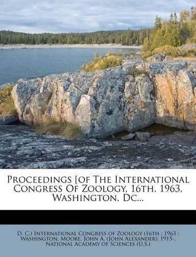 Cover image for Proceedings [of the International Congress of Zoology, 16th, 1963, Washington, DC...