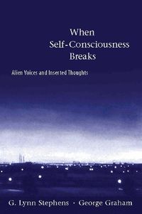 Cover image for When Self-consciousness Breaks: Alien Voices and Inserted Thoughts